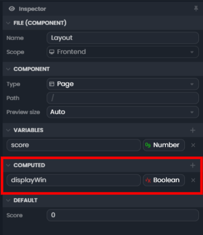 Inspecteur avec une variable score de type Number et une variable calculée displayWin de type Boolean